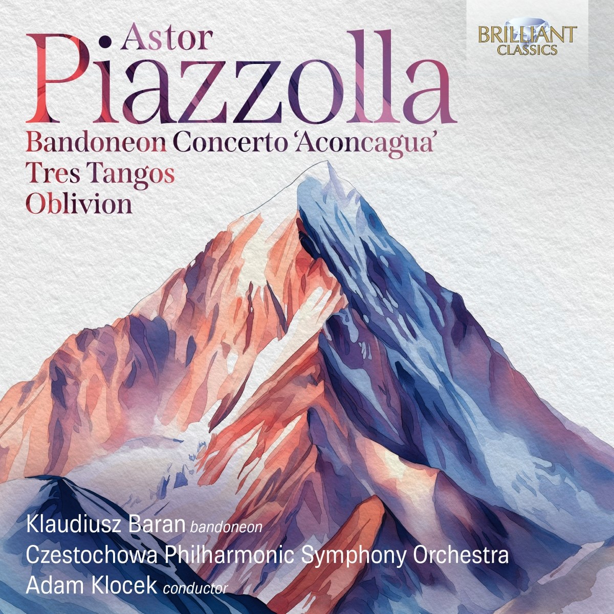 Klaudiusz Baran, Czestochowa Philharmonic Symphony Orchestra & Adam Klocek - Astor Piazzolla: Bandoneon Concerto 'Aconcagua', Tres Tangos, Oblivion