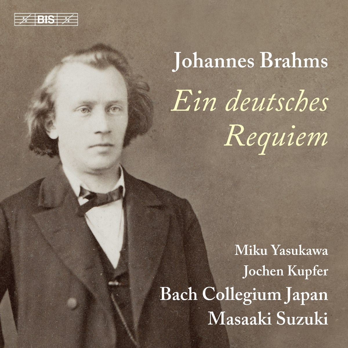 Bach Collegium Japan, Masaaki Suzuki, Miku Suzuki, Jochen Kupfer - Brahms: Ein Deutsches Requiem