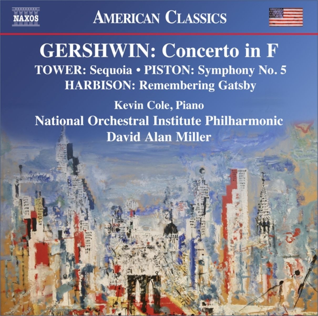 Afbeelding van Kevin Cole, National Orchestral Institute Philharmonic, David Alan Miller - Gershwin: Concerto In F | Sequoia | Symphony No. 5 | Remembering Gatsby