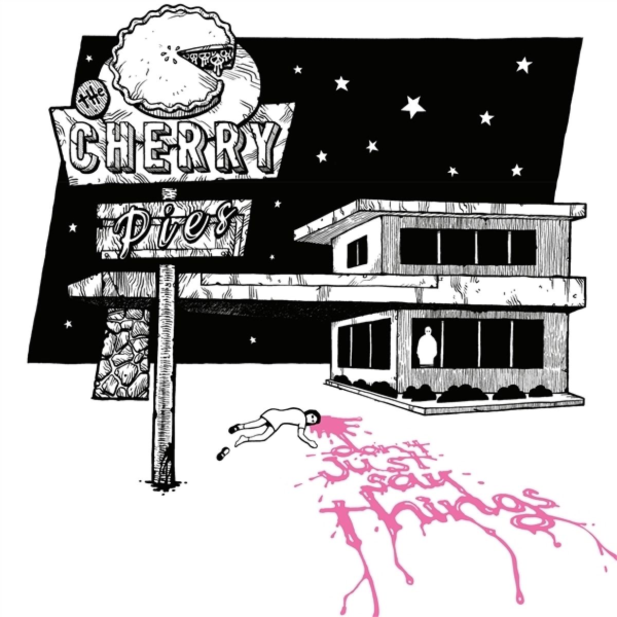 Afbeelding van Cherry Pies - Don't Just Say Things