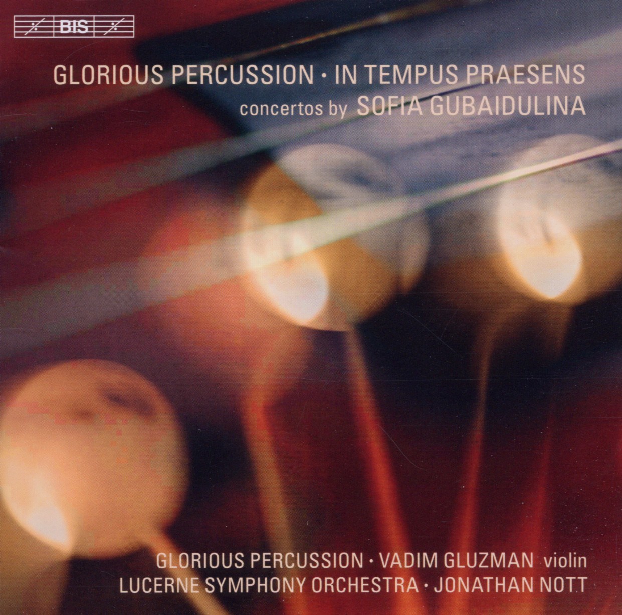 Glorious Percussion, Vadim Gluzman, Luzerner Sinfonieorchester, Jonathan Nott - Goebaidoelina: Glorious Percussion | In Tempus Praesens