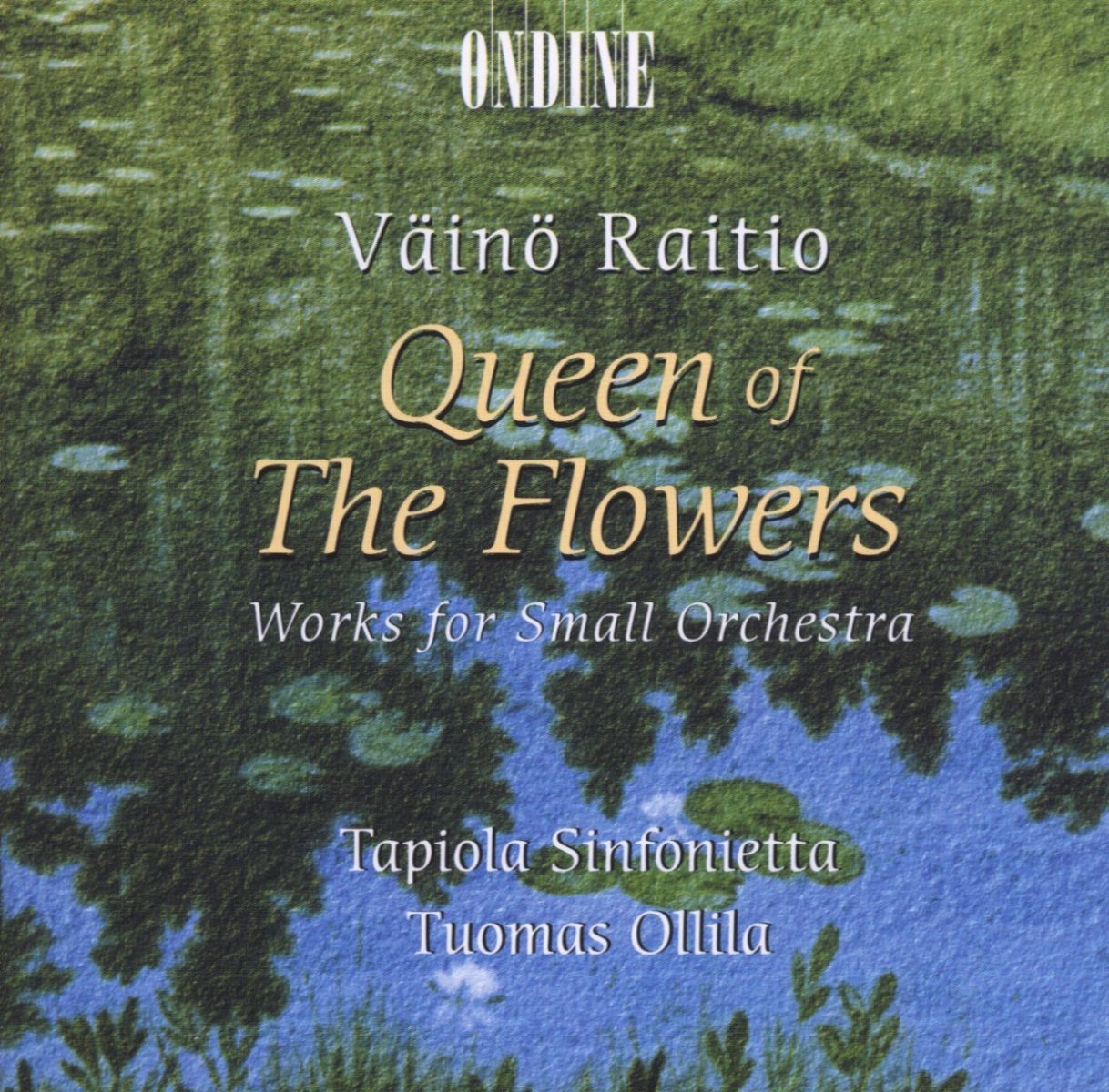 Tapiola Sinfonietta, Tuomas Ollila - Raitio: Queen Of The Flowers