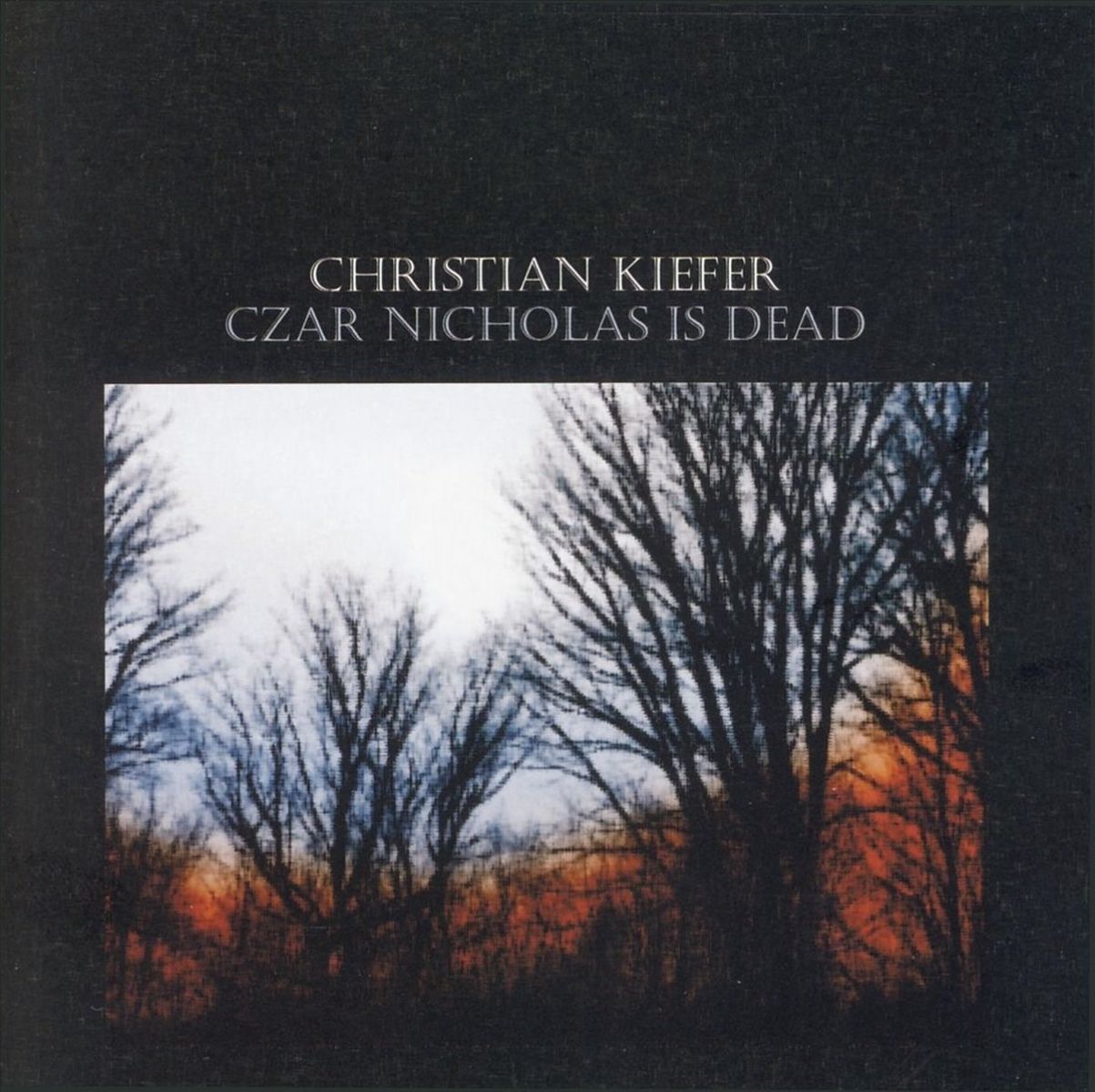 Afbeelding van Christian Kiefer - Czar Nicoholas Is Dead