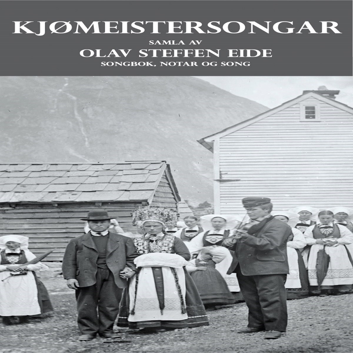 Afbeelding van Olav Steffen Eide - Kjømeistersongar - Samla Av Olav Steffen Eide