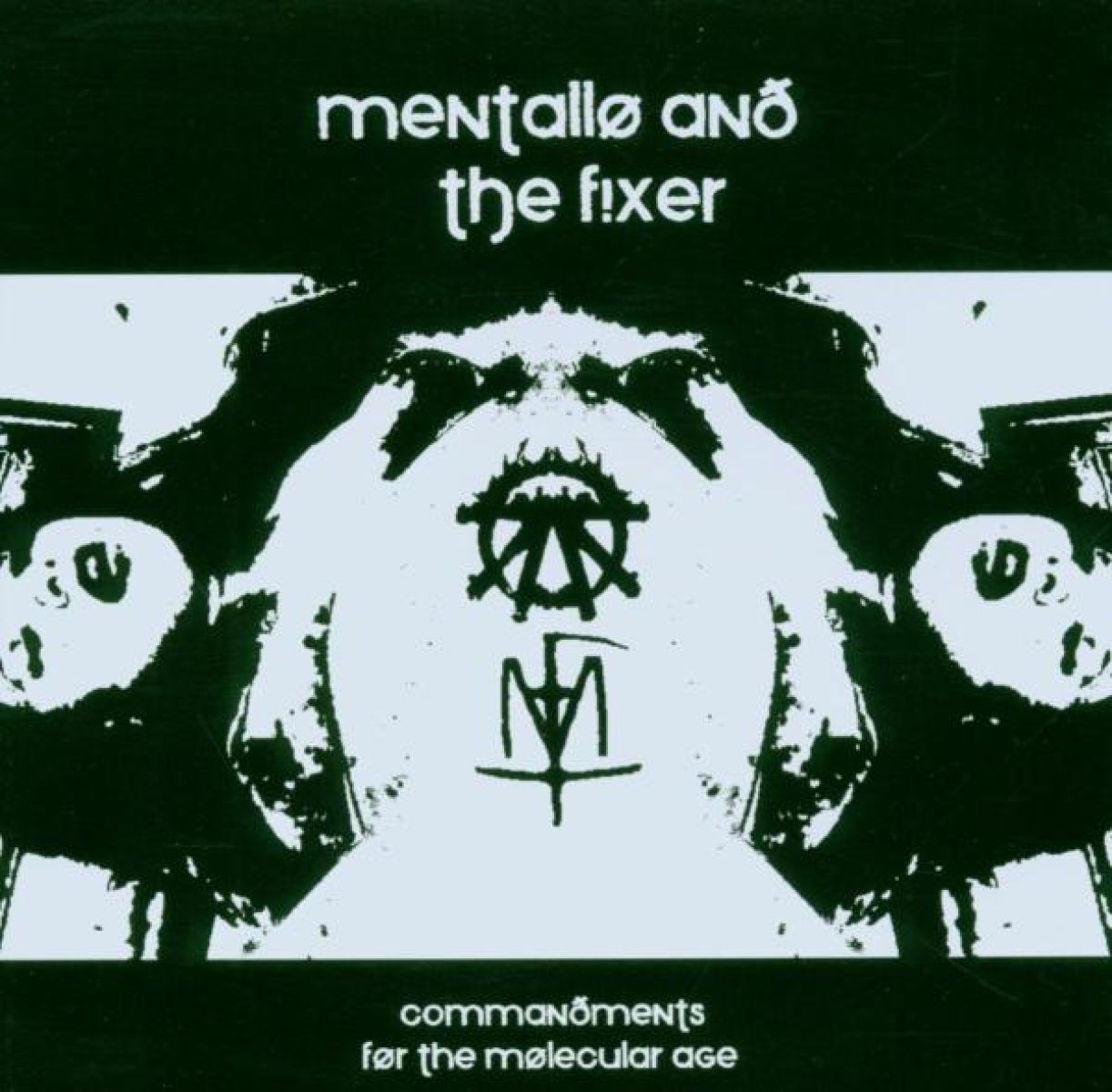 Mentallo & The Fixer - Commandments For The Molecular Age