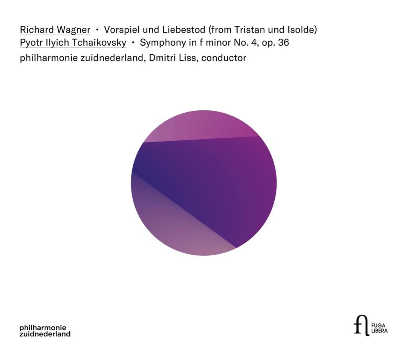 Afbeelding van Philharmonie Zuidnederland, Dmitri Liss - Vorspiel Und Liebestod | Symphony In F Minor No. 4