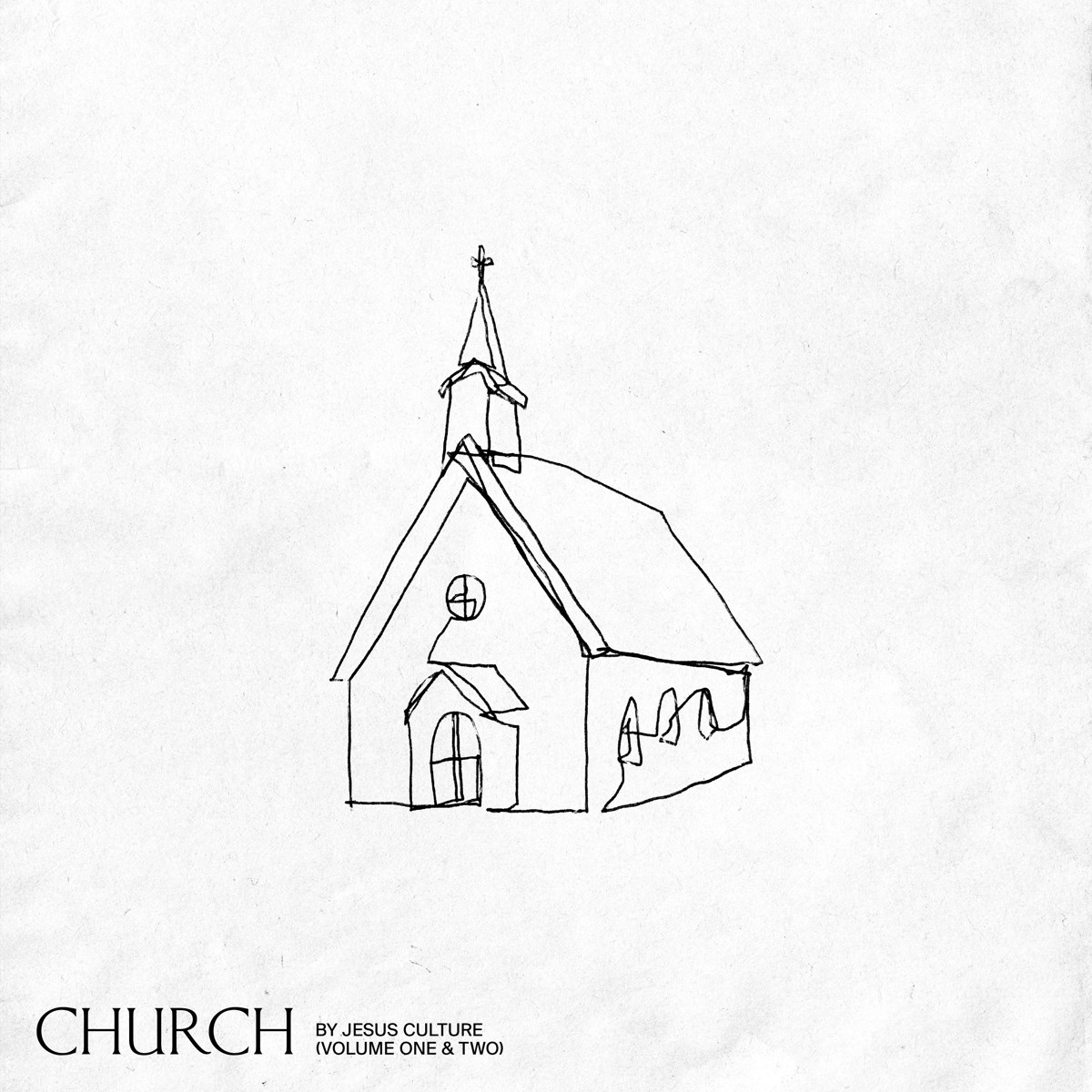 Jesus Culture - Church (Volume One and Two)