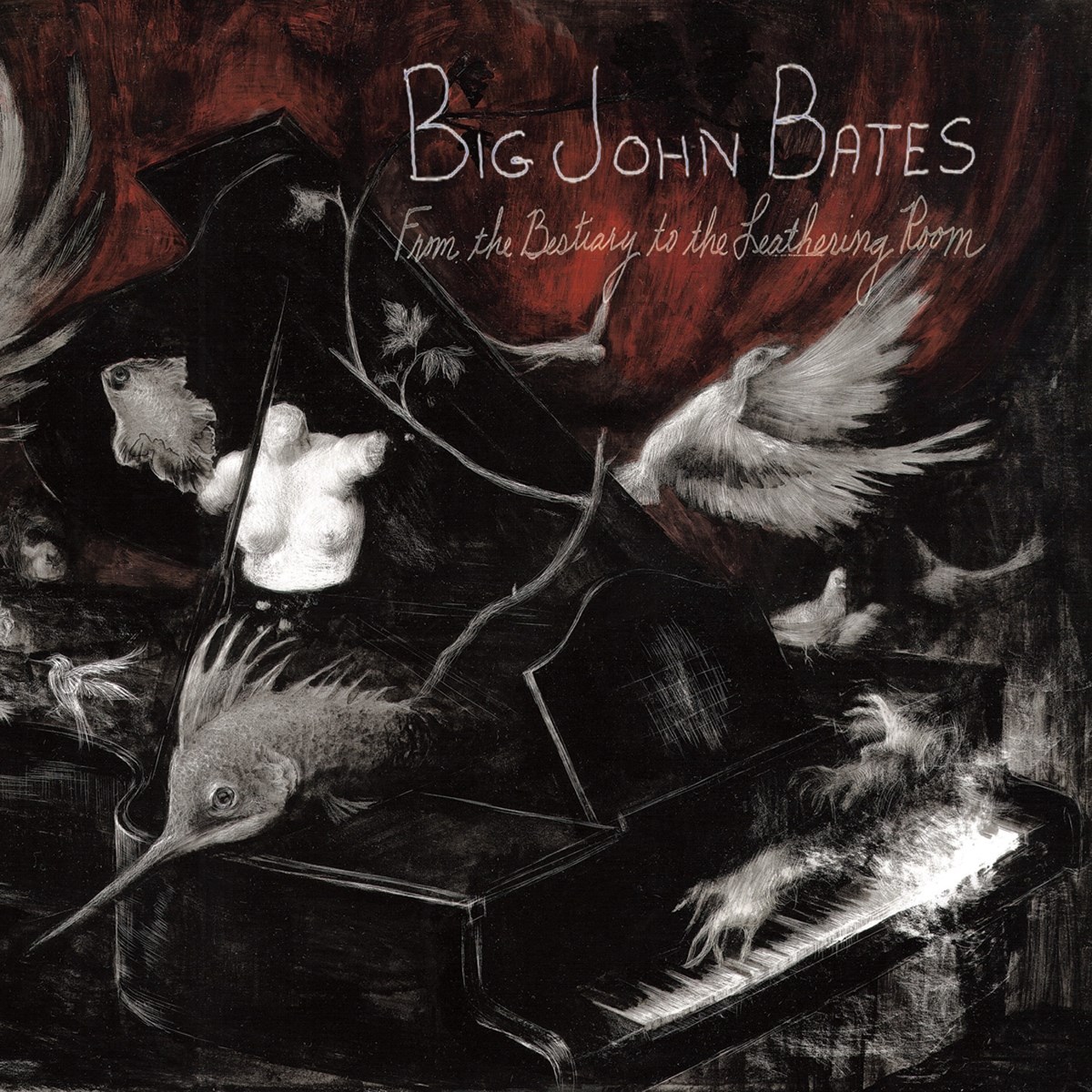 Afbeelding van Big John Bates - From The Bestiary To The Leathering Room