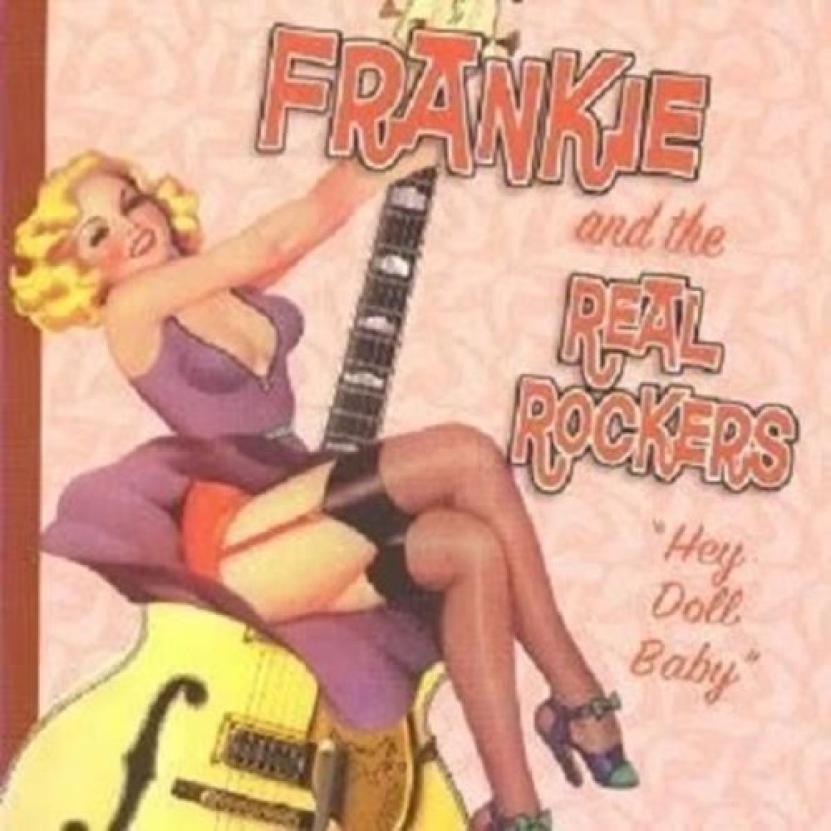 Afbeelding van Frankie And The Real Rockers - Hey Doll Baby