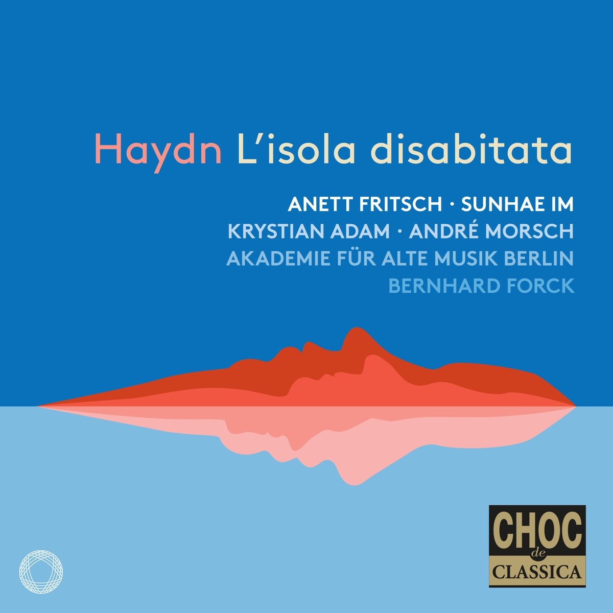 Anett Fritsch, Sunhae Im, Akademie Für Alte Musik Berlin, Bernhard Forck - Haydn: L'isola Disabitata