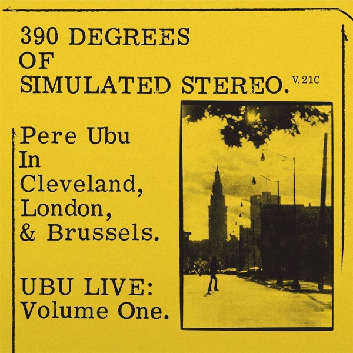 Afbeelding van Pere Ubu - 390 Degrees Of Simulated Stereo. V.21C Ubu Live: Volume