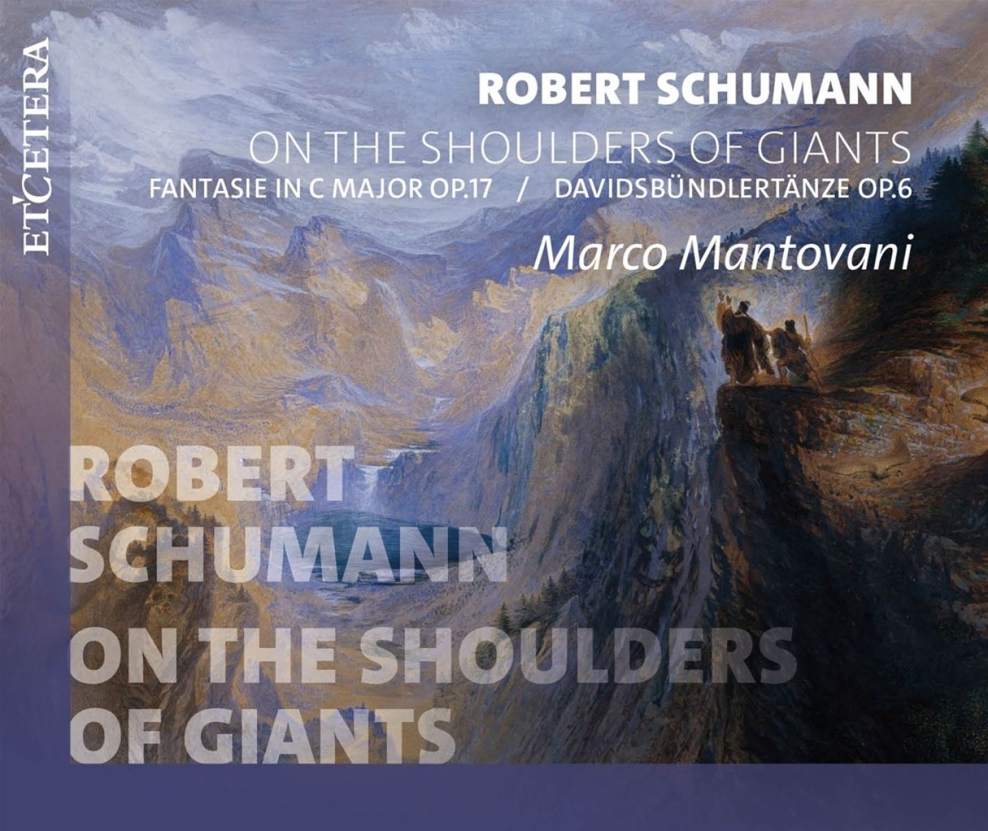 Marco Mantovani - Schumann: On The Shoulders Of Giants