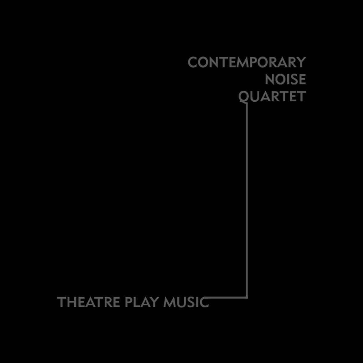 Contemporary Noise Sextet - Theatre Play Music