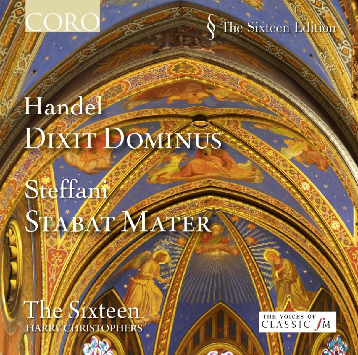 The Sixteen, Harry Christophers - Steffani: Dixit Dominus | Stabat Mater