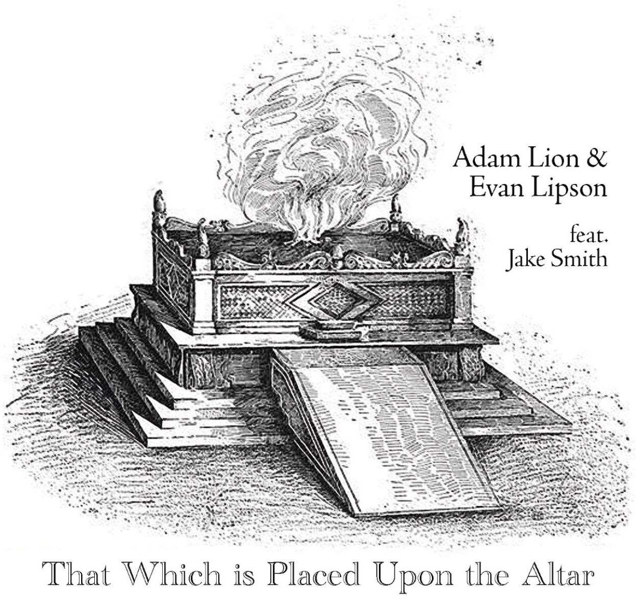 Afbeelding van Adam Lion & Evan Lipson Feat Jake Smith - That Which Is Placed Upon The Altar