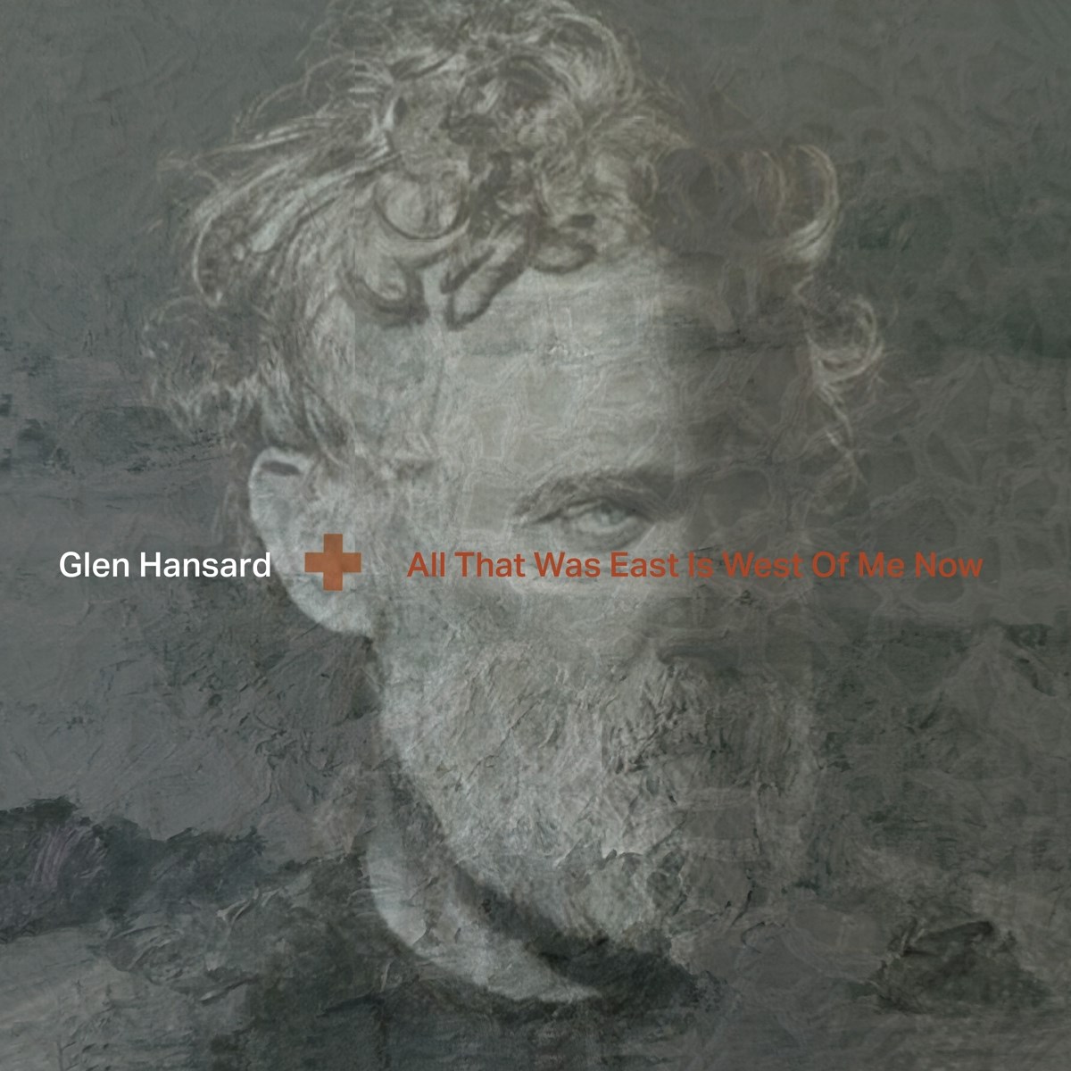 Afbeelding van Glen Hansard - All That Was East Is West Of Me Now
