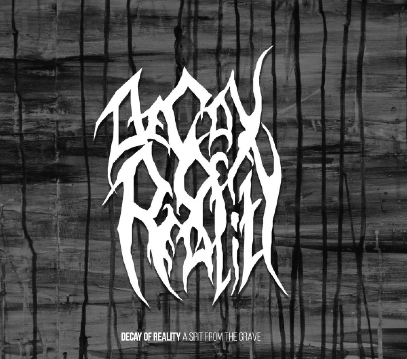 Afbeelding van Decay Of Reality - A Spit From The Grave
