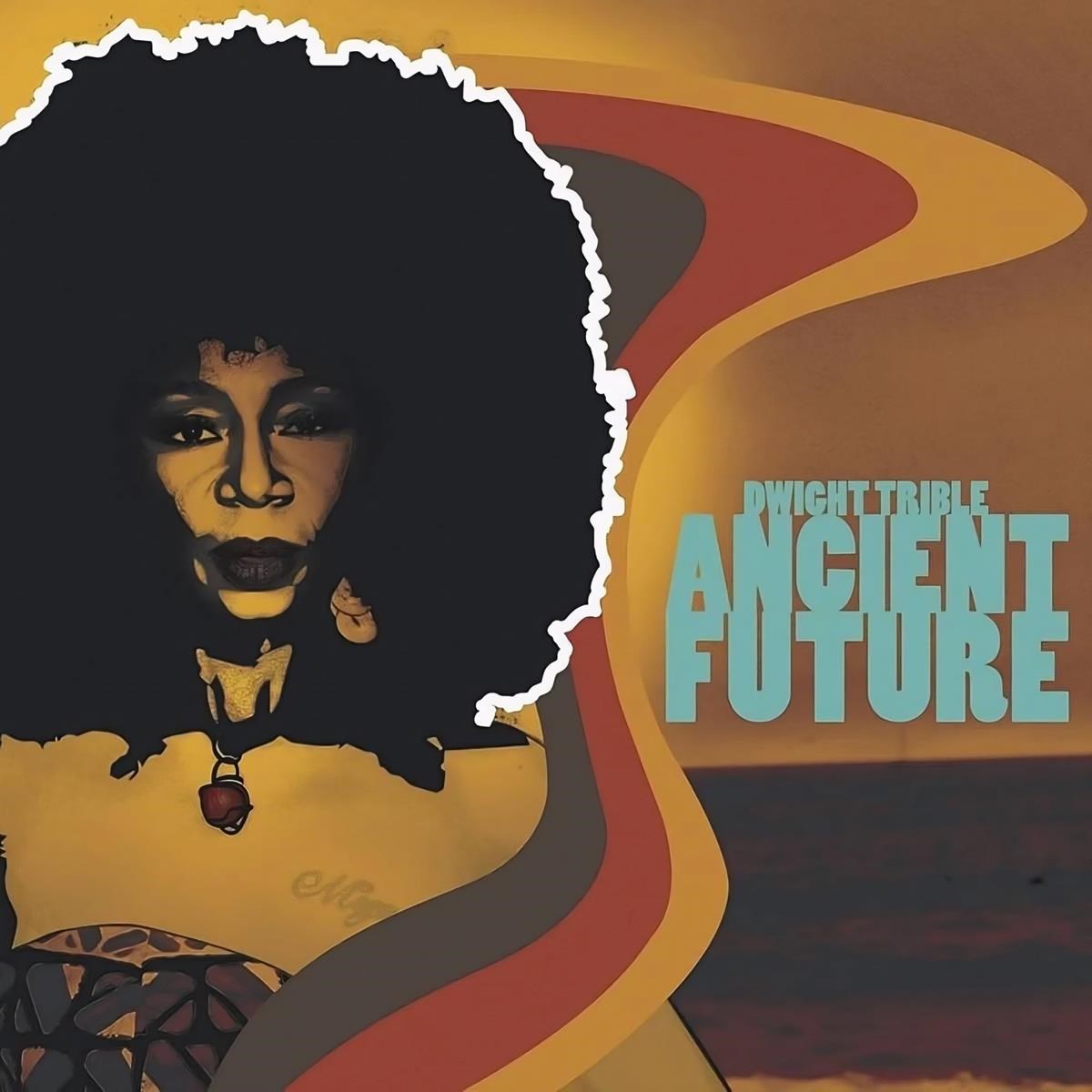 Afbeelding van Dwight Trible - Ancient Future