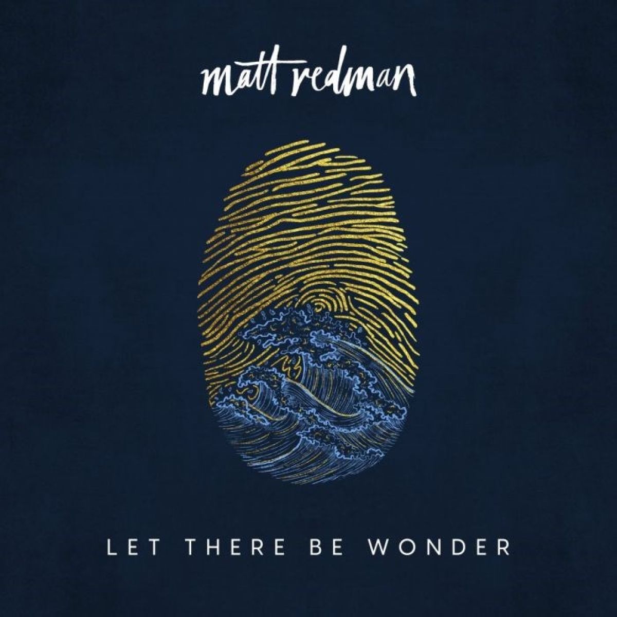 Matt Redman - Let There Be Wonder