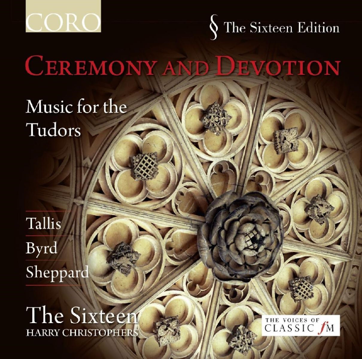 The Sixteen, Harry Christophers - Ceremony & Devotion