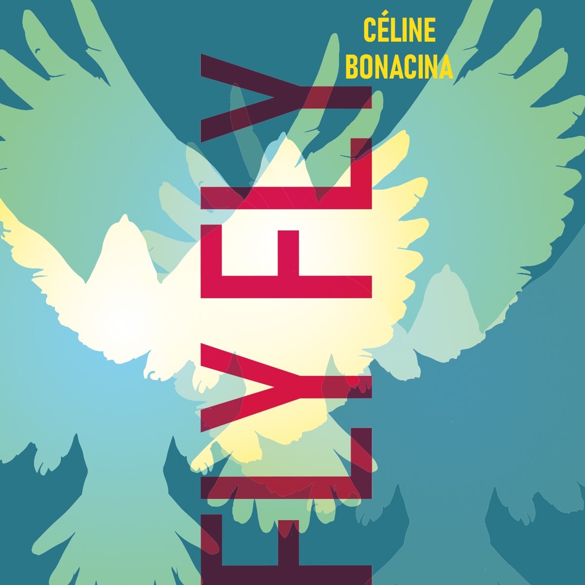 Céline Bonacina - Fly Fly