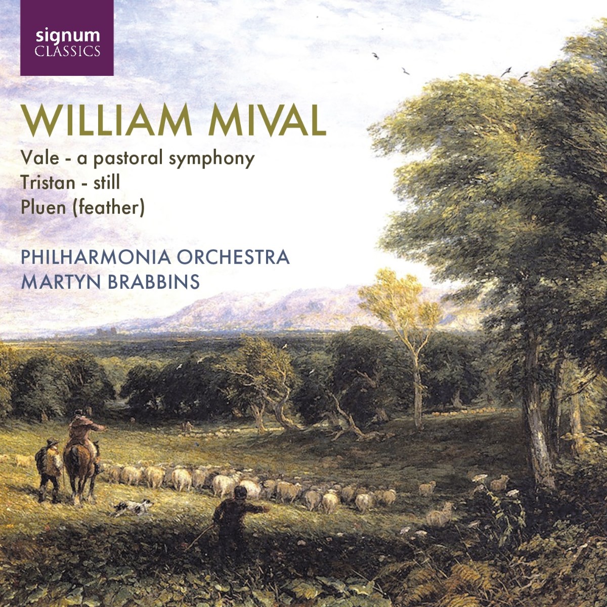 Philharmonia Orchestra & Martyn Brabbins - William Mival: Vale, A Pastoral Symphony / Tristan, Still / Pluen (Feather)