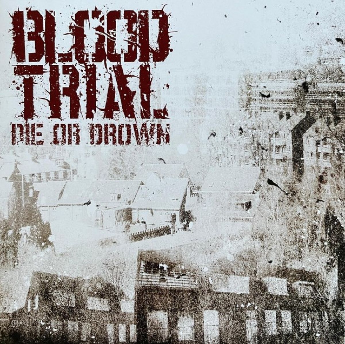 Afbeelding van Bloodtrial - Die Or Drown