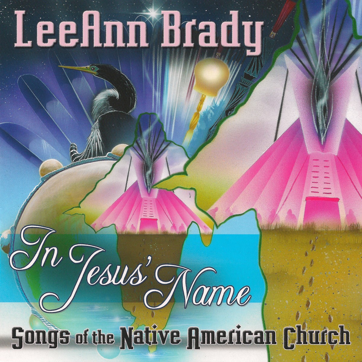 LeeAnn Brady - In Jesus' Name: Songs Of The Native American Church