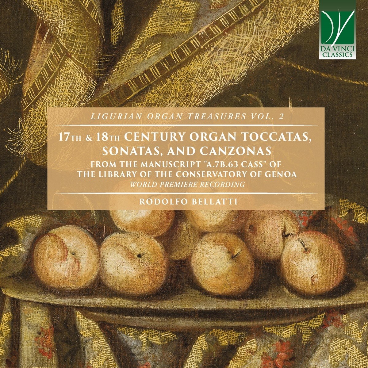 Rodolfo Bellatti - 17th & 18th Century Organ Toccatas, Sonatas And Canzonas
