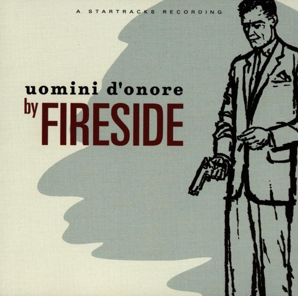Fireside - Uomini D'onore