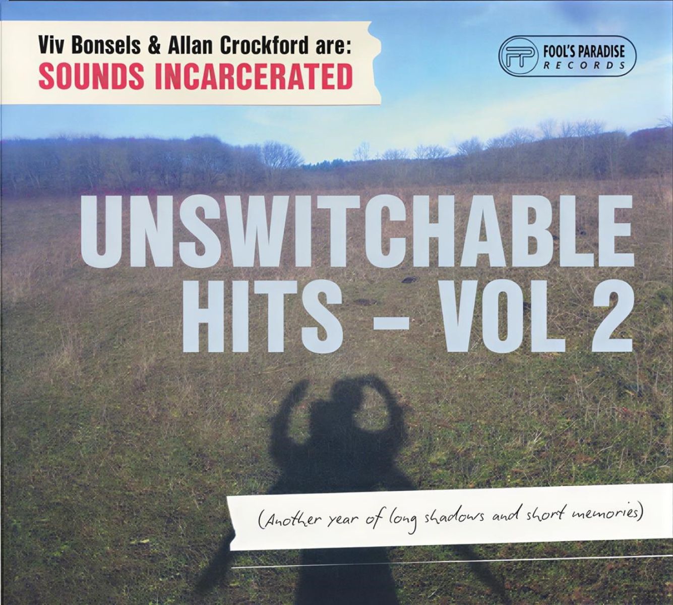 Afbeelding van Sounds Incarcerated - Unswitchable Hits - Vol 2 (Another Year Of Long Shadows And Short Memories)