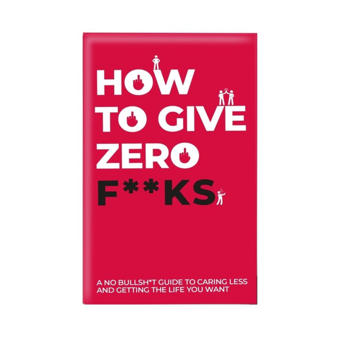 Afbeelding van How to Give Zero F**ks (Gift Republic)