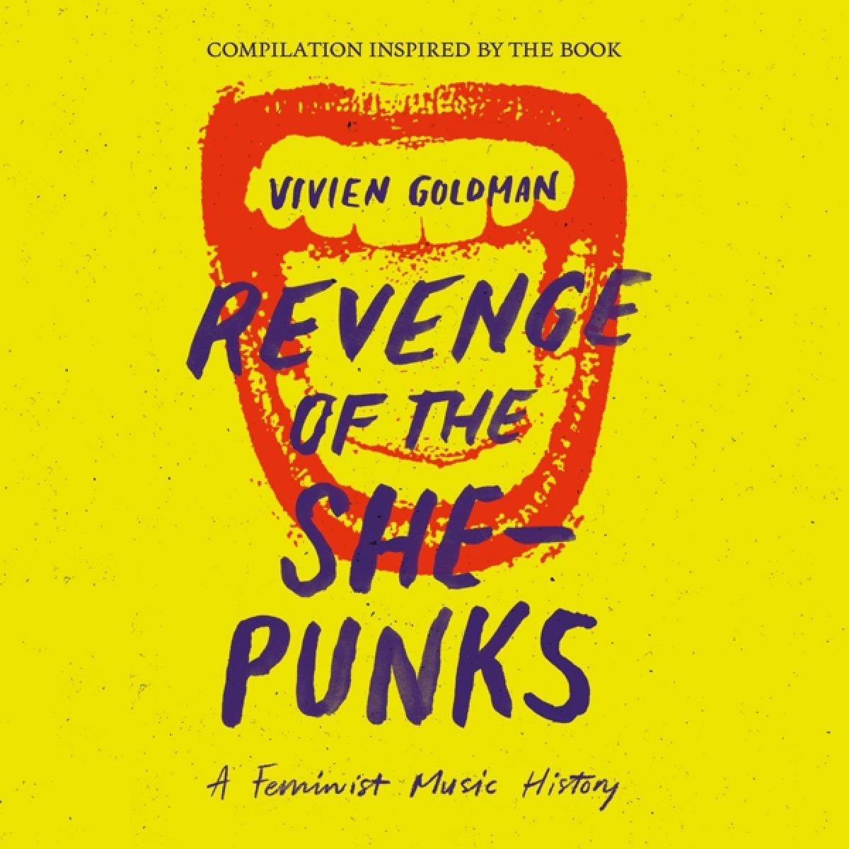 Various Artists (Vivien Goldman Presents) - Revenge Of The She-Punks