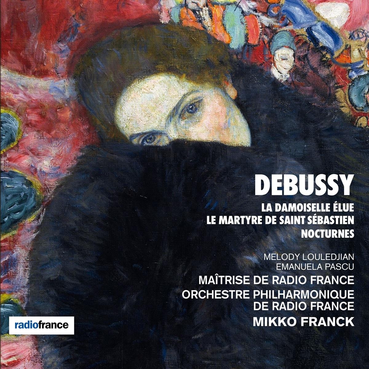 Afbeelding van Melody Louledjian, Emanuela Pascu, Maîtrise De Radio France, Orchestre Philharmonique De Radio France, Mikko Franck - Debussy: La Damoiselle Élue | Le Martyre De Saint Sébastien | Nocturnes