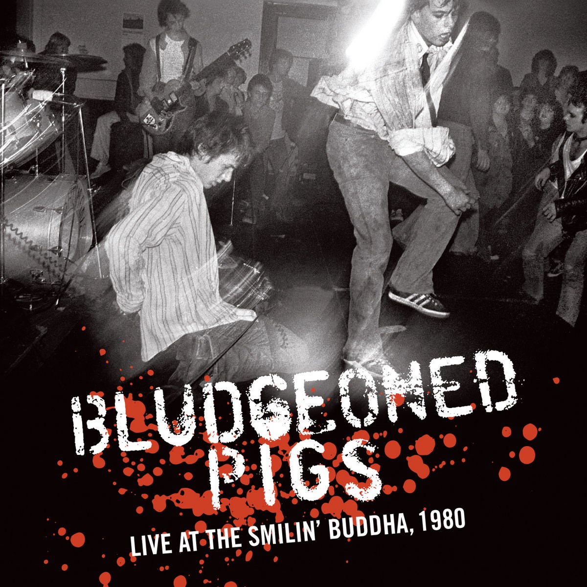 Bludgeoned Pigs - Live At The Smilin' Buddha, 1980