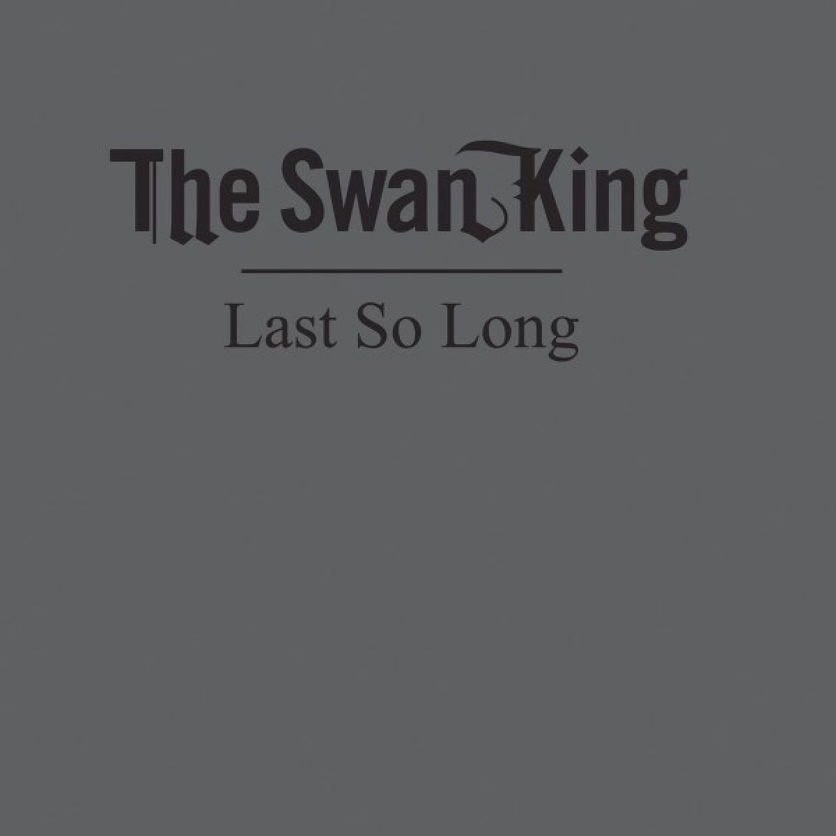 Afbeelding van The Swan King - Last So Long