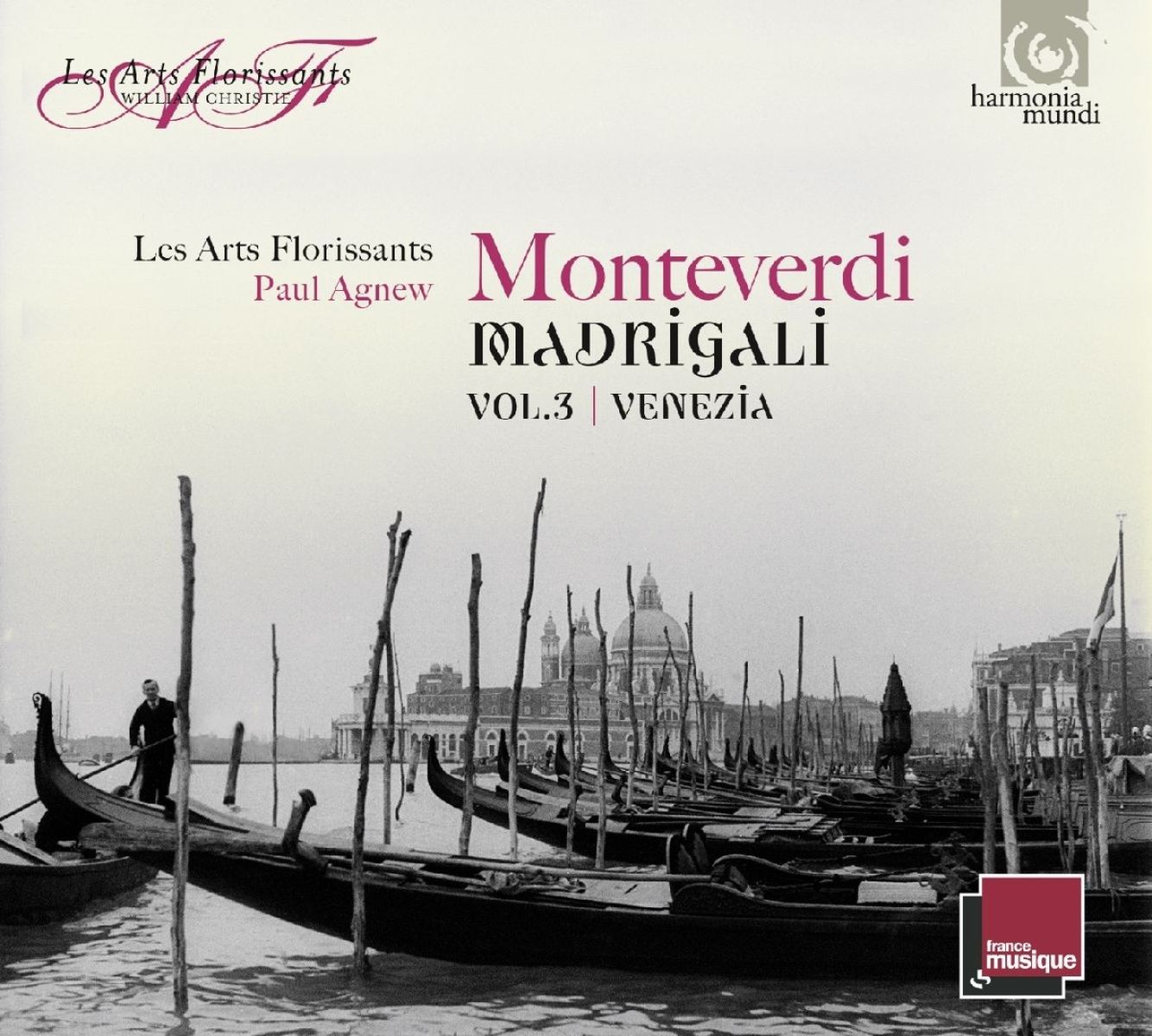 Les Arts Florissants, Paul Agnew - Monteverdi: Madrigali Vol. 3 | Venezia