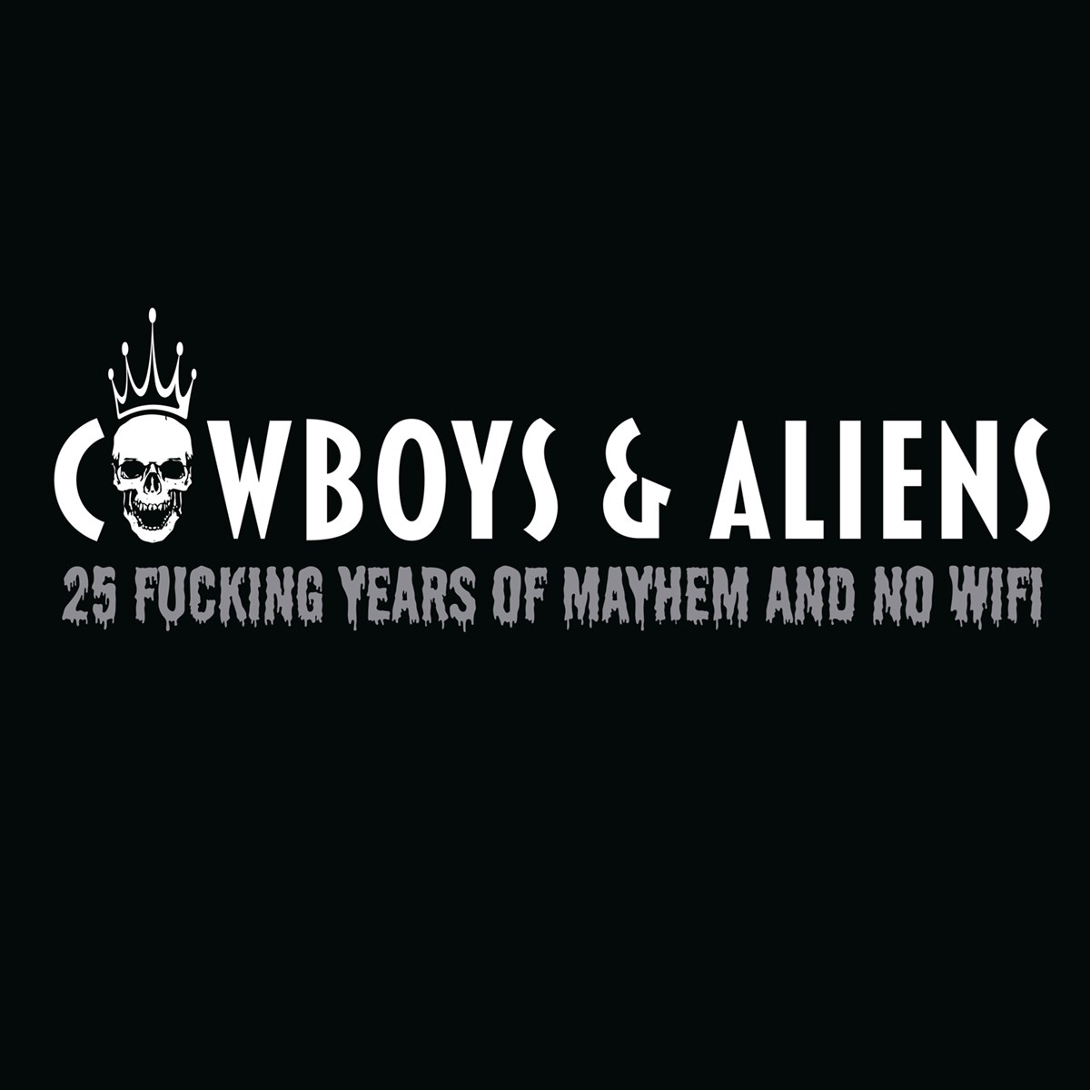 Afbeelding van Cowboys & Aliens - 25 Fucking Years Of Mayhem And No Wifi