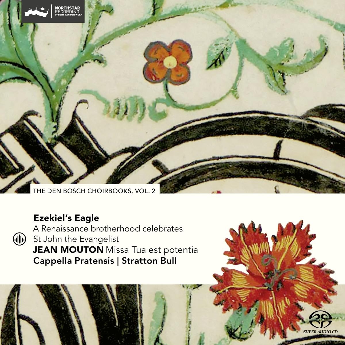 Afbeelding van Cappella Pratensis & Stratton Bull - The Den Bosch Choirbooks Vol. 2: Jean Mouton's Ezekiel's Eagle