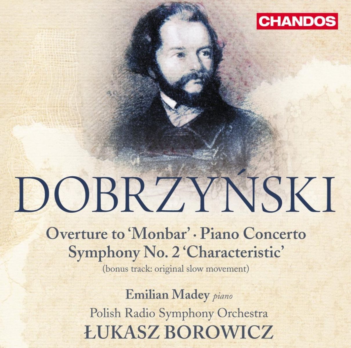Afbeelding van Emilian Madey, Polish Radio Symphony Orchestra, Lukasz Borowicz - Dobrzynski: Overture To 'Monbar' | Piano Concerto | Symphony No. 2 'Characteristic'