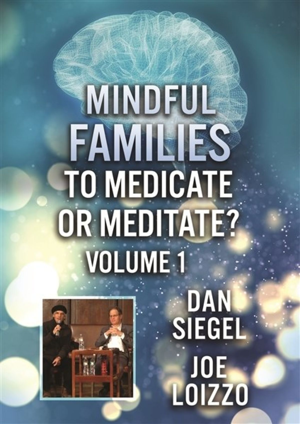 Mindfull Families - To Medicate Or Mediate Vol.1