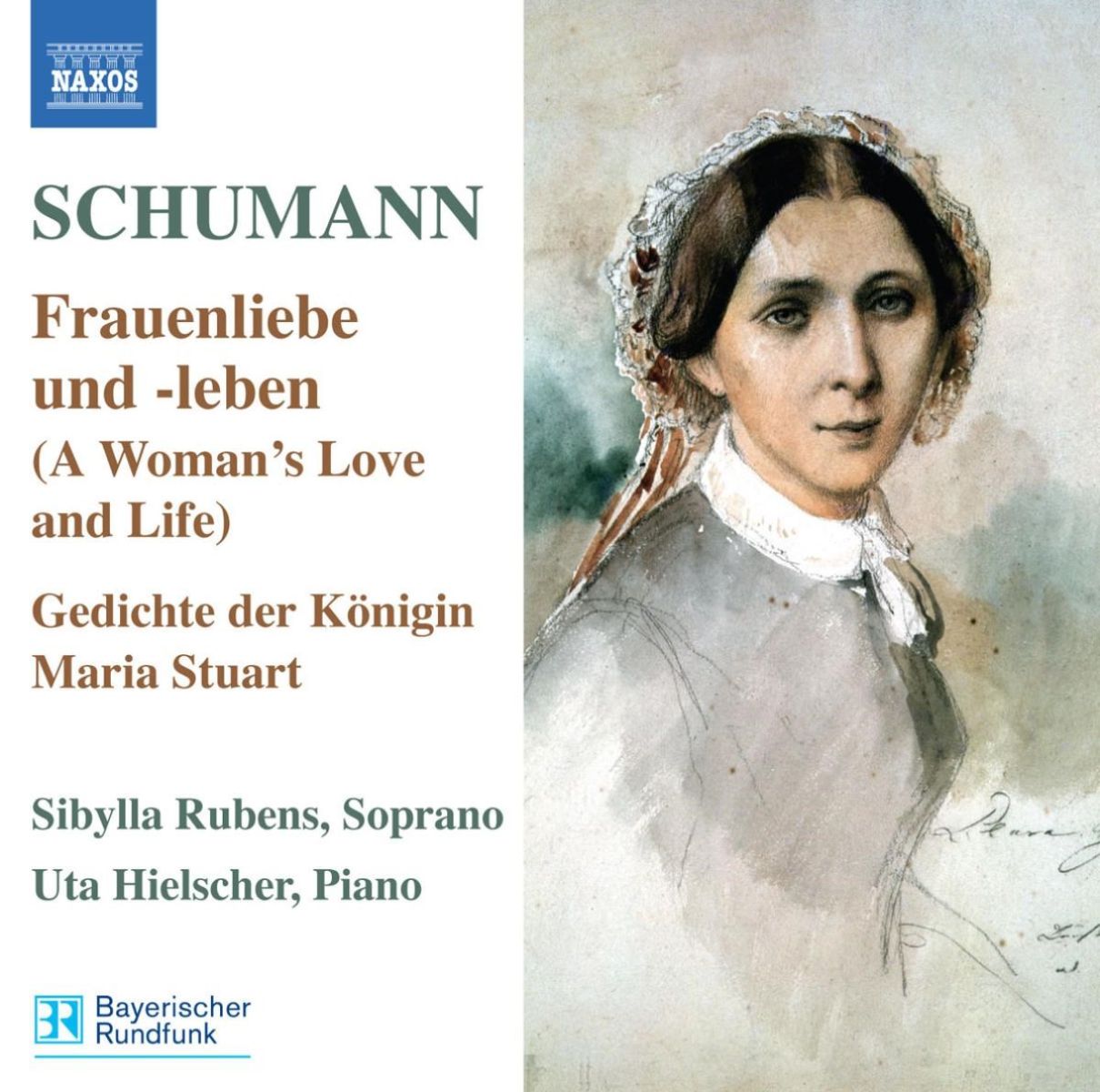 Afbeelding van Sibylla Rubens & Uta Hielscher - Schumann: Frauenliebe Und -Leben | Gedichte Der Königin Maria Stuart