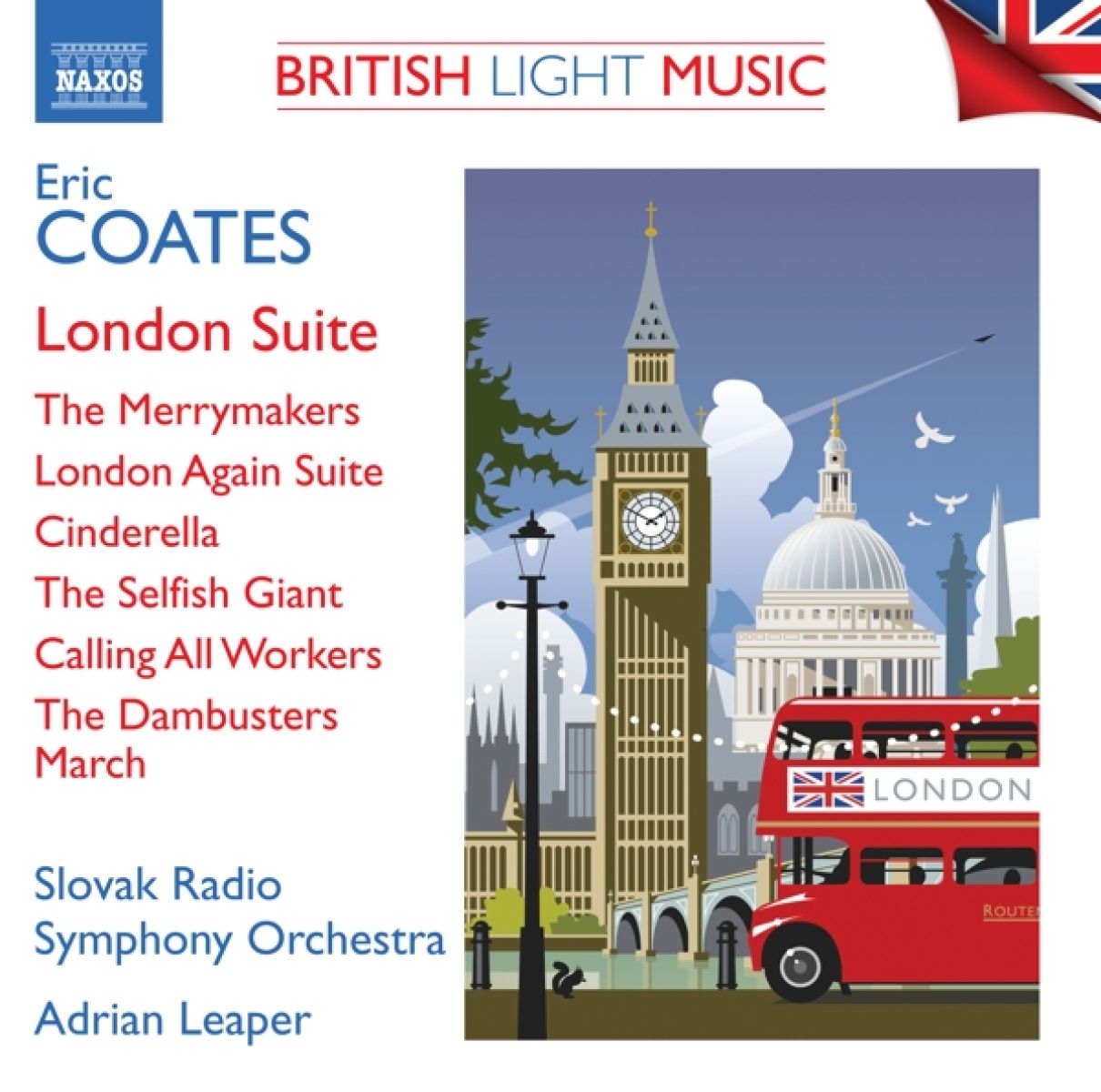 Afbeelding van Slovak Radio Symphony Orchestra, Adrian Leaper - Coates: London Suite | The Merrymakers | London Again Suite | Cinderella | The Selfish Giant | Calling All Workers | The Dambusters March