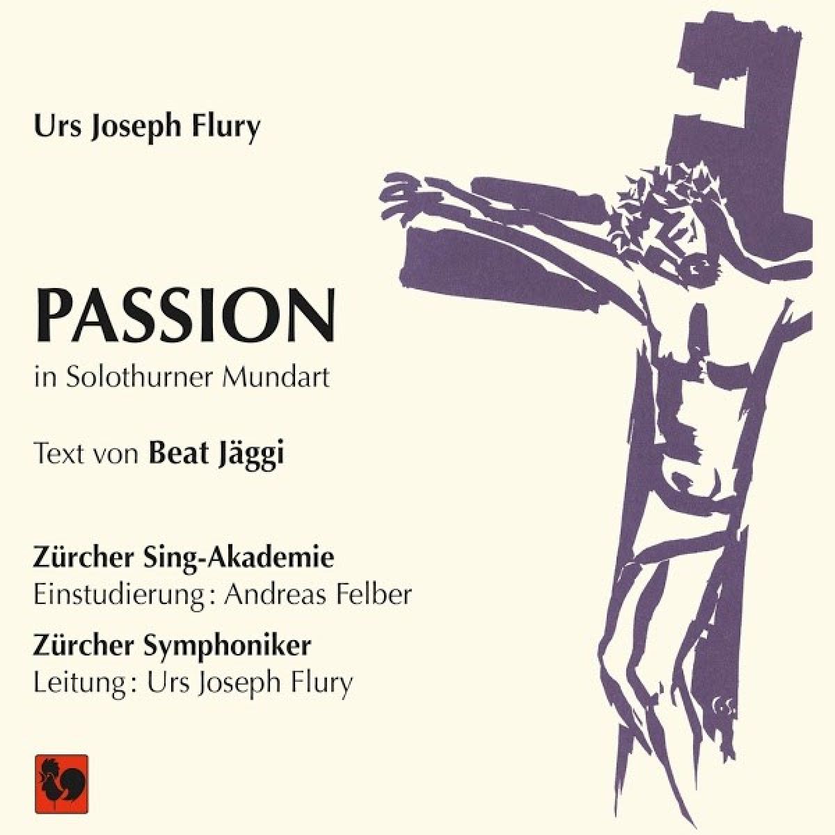 Afbeelding van Zürcher Sing-Akademie & Zürcher Symphoniker, Urs Joseph Flury - Flurry: Passion In Solothurner Mundart