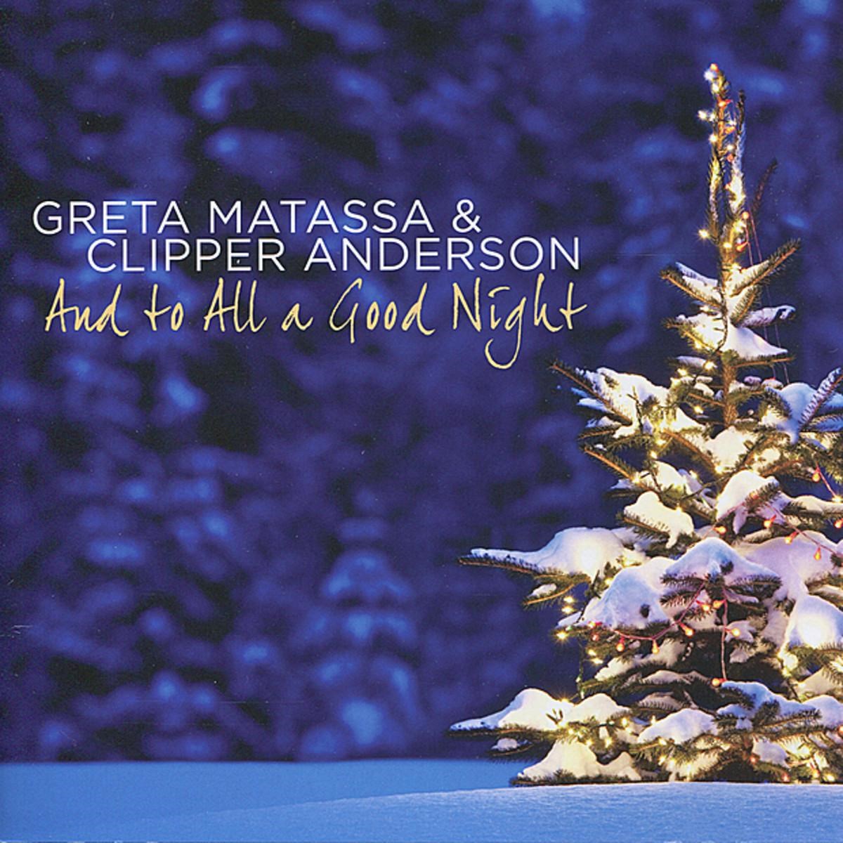Greta Matassa & Clipper Anderson - And To All A Good Night