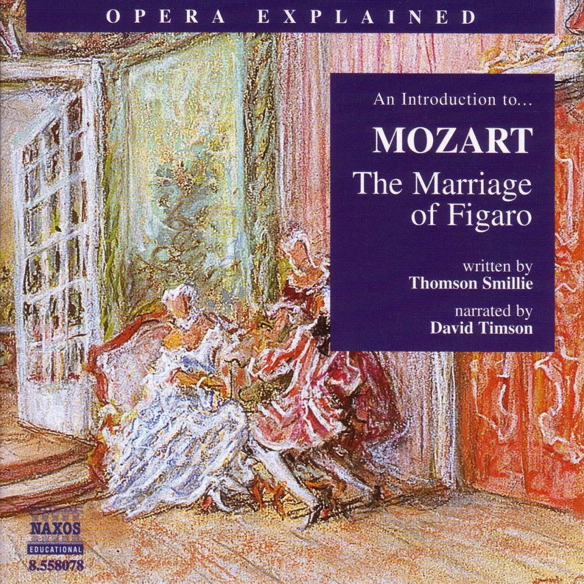 Various Artists - Mozart: Opera Explained: The Marriage Of Fi
