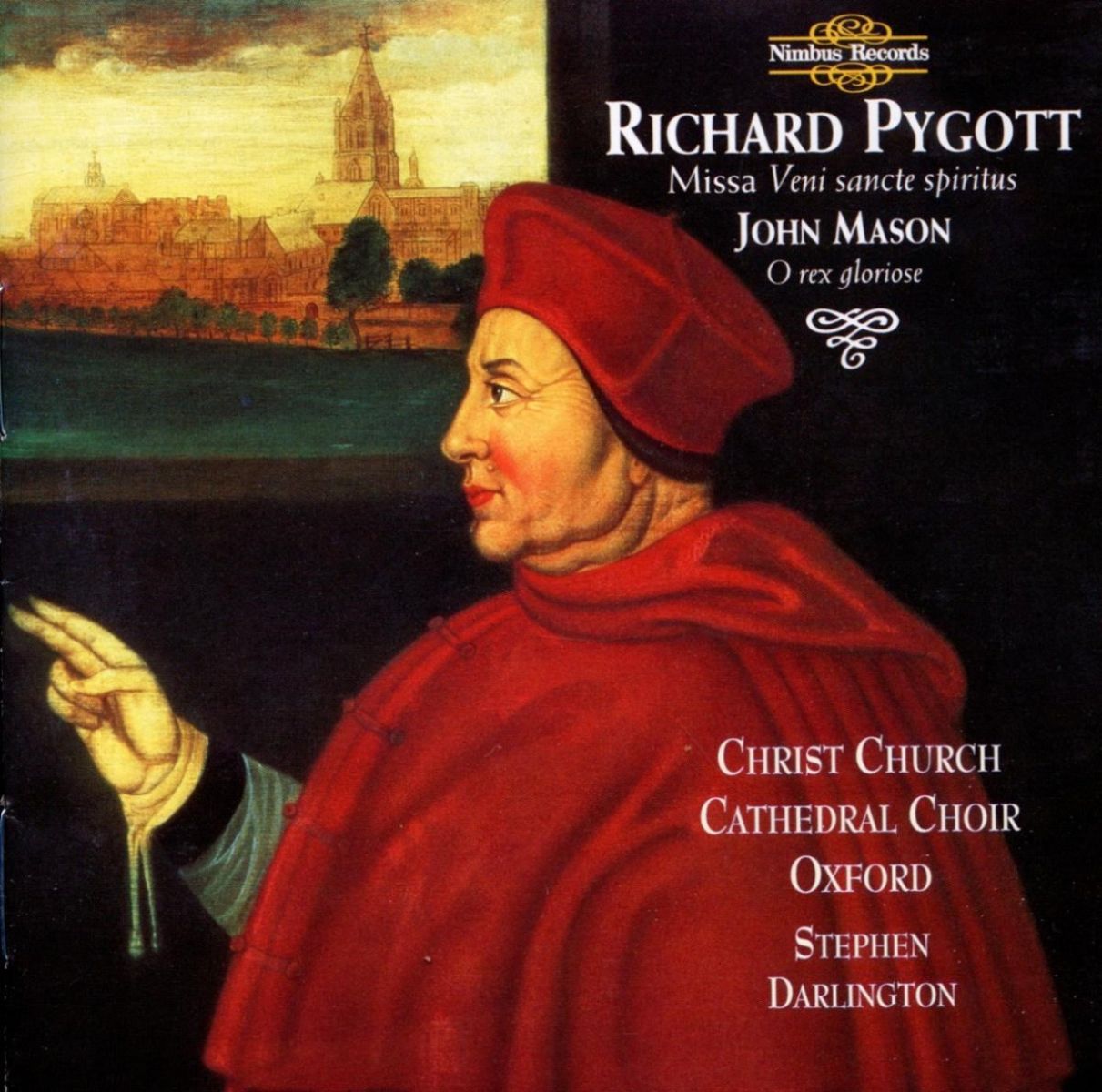 The Choir Of Christ Church Cathedral, Stephen Darlington - Pygott: Missa Veni Sancte Spiritus | Mason: O rex Gloriose