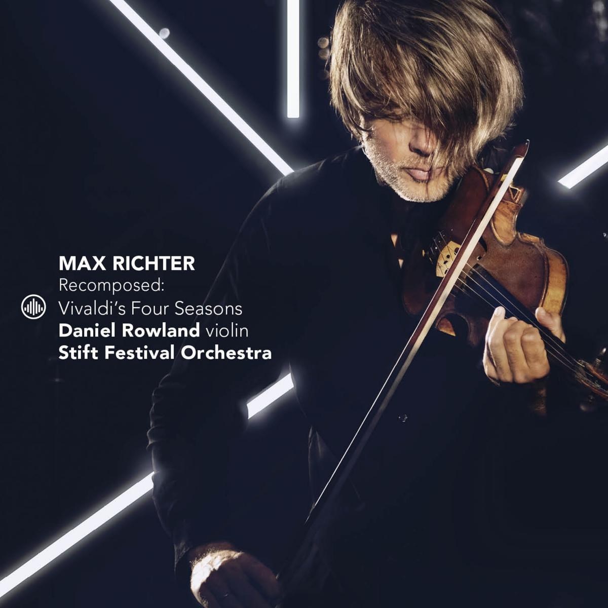 Daniel Rowland, Stift Festival Orchestra - Max Richter Recomposed: Vivaldi's Four Seasons