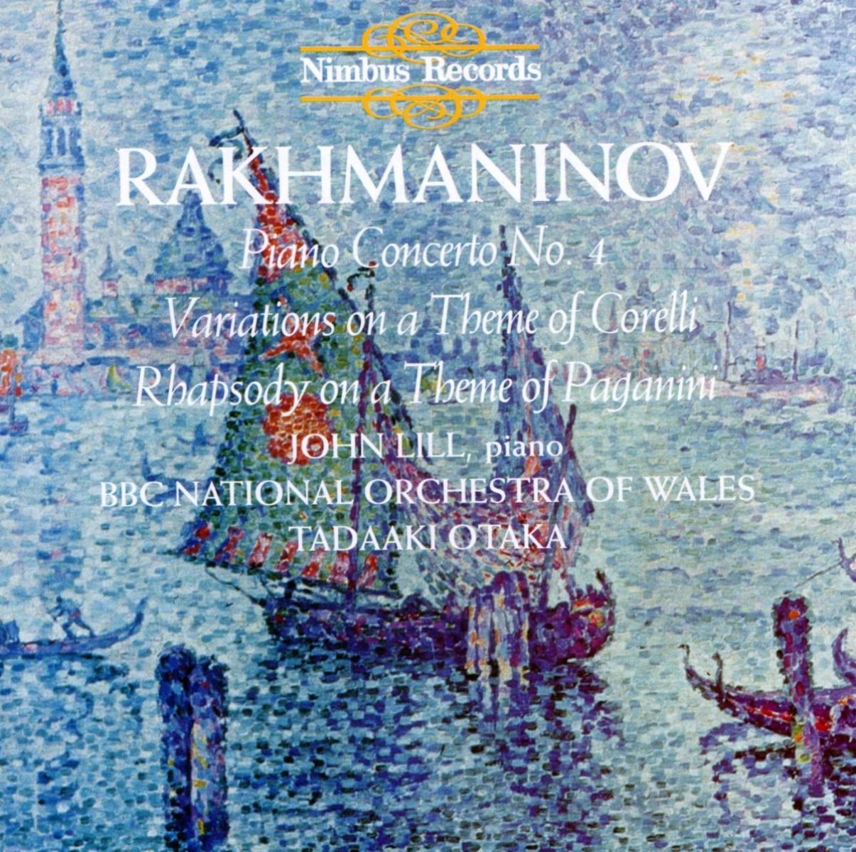 Afbeelding van John Lill, BBC National Orchestra Of Wales, Tadaaki Otaka - Rachmaninov: Piano Concerto No.4 | Variations On A Theme Of Corelli | Rhapsody On A Theme Of Paganini