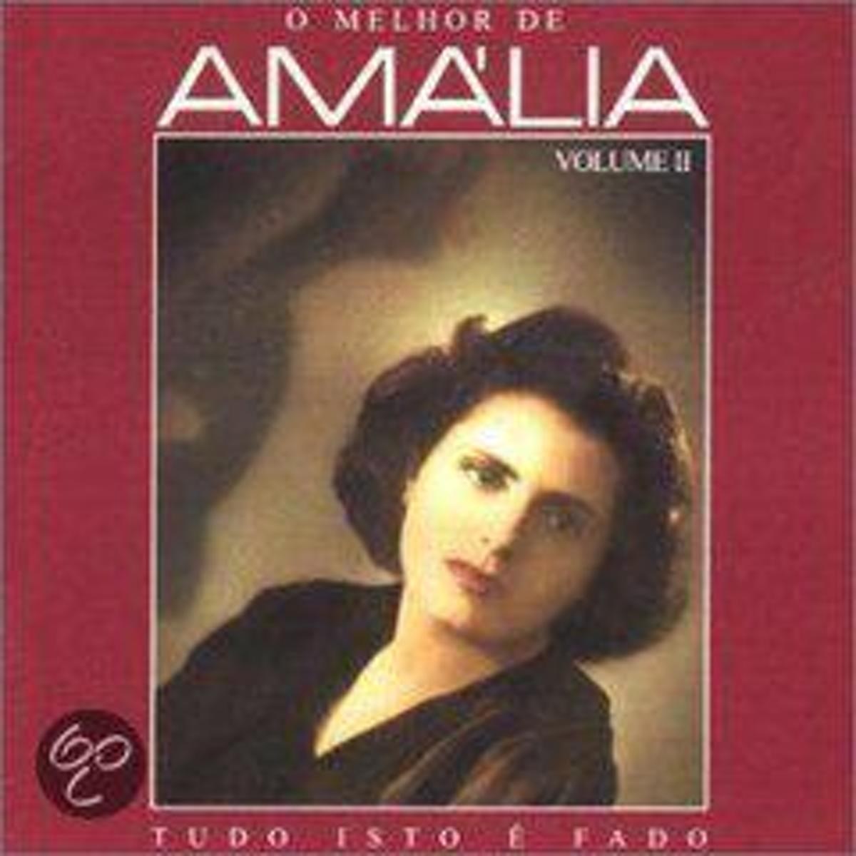 Amália Rodrigues - O Melhor De Amália Volume II (Tudo Isto É Fado)